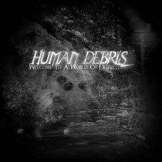 Human Debris : Welcome to a World of Debris